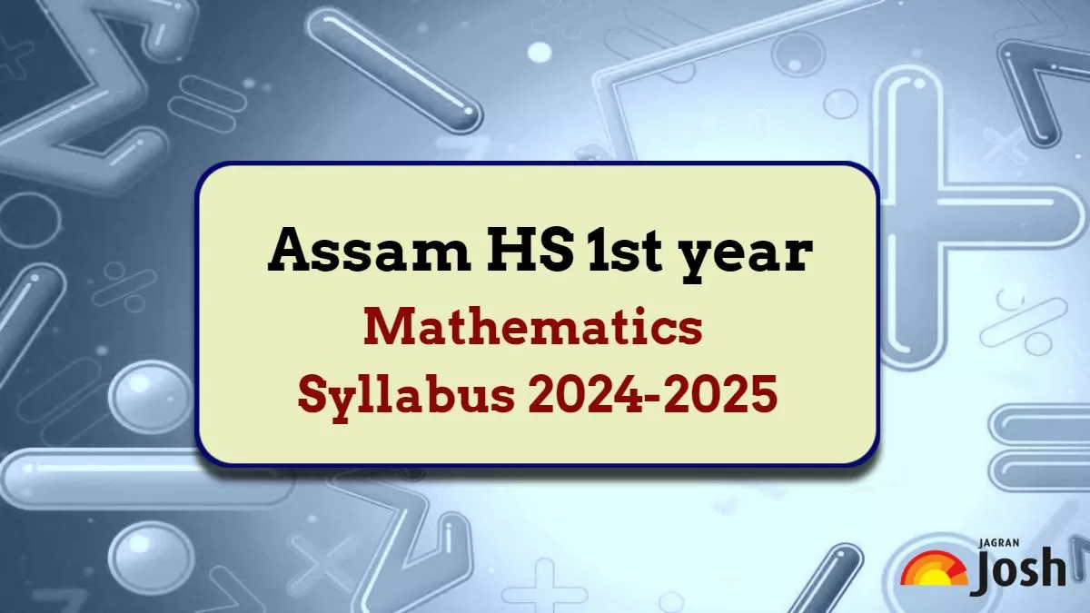 class 11 maths syllabus 2024 25 ahsec
