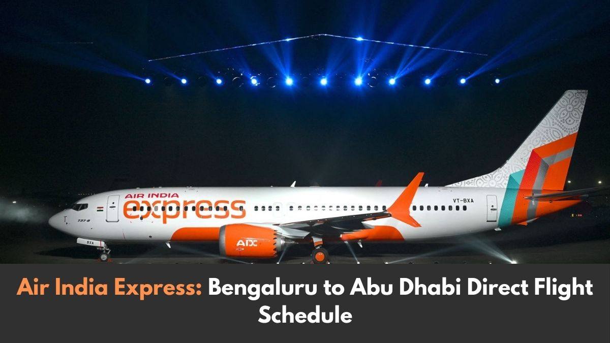 Bengaluru to Abu Dhabi Air India Express starts Bengaluru to Abu Dhabi Direct Flight Service