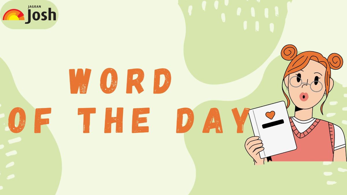 Top 5 Word of the Day for Morning Assembly 25 July, 2024