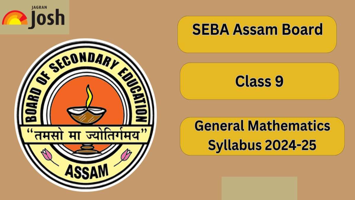 SEBA Assam Board Class 10 Maths Syllabus 2024-25: Download Detailed Syllabus PDF For Free! 