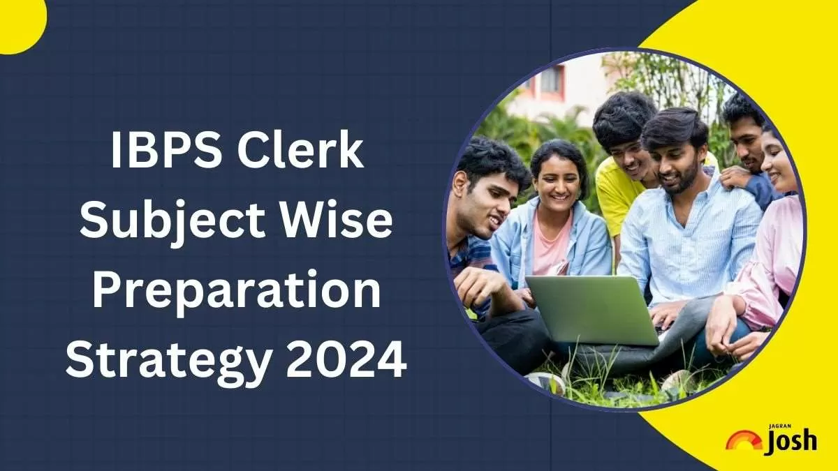 IBPS Clerk Preparation Strategy 2024