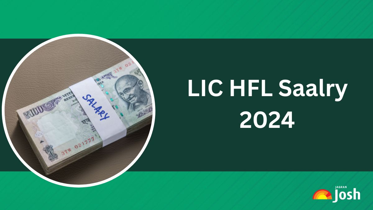 LIC HFL Junior Assistant Salary 2024: Check In-Hand Pay, Structure, Perks and Allowances