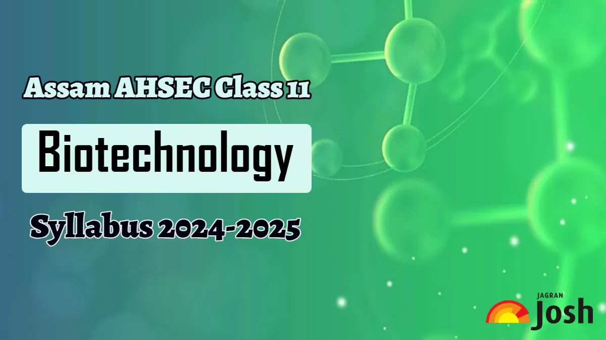  Assam Board AHSEC Class 11 Biotechnology Syllabus 2024-2025 PDF