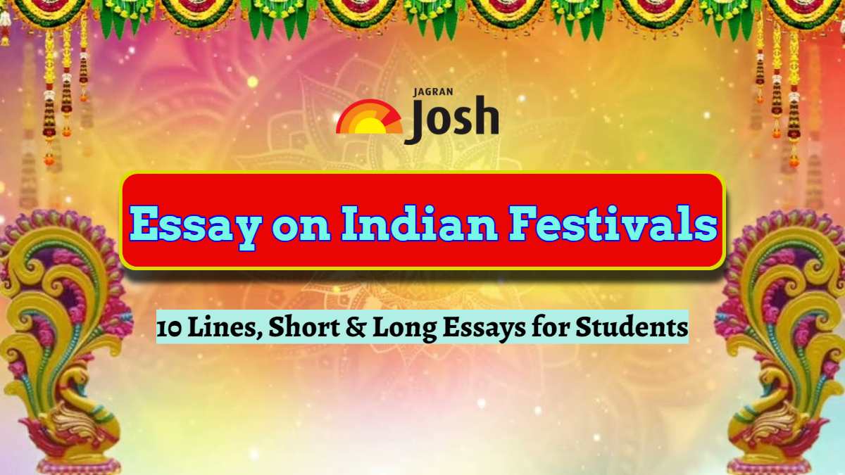 Essay on Indian Festivals in English: 10 Lines, Short and Long Essay Ideas for Students