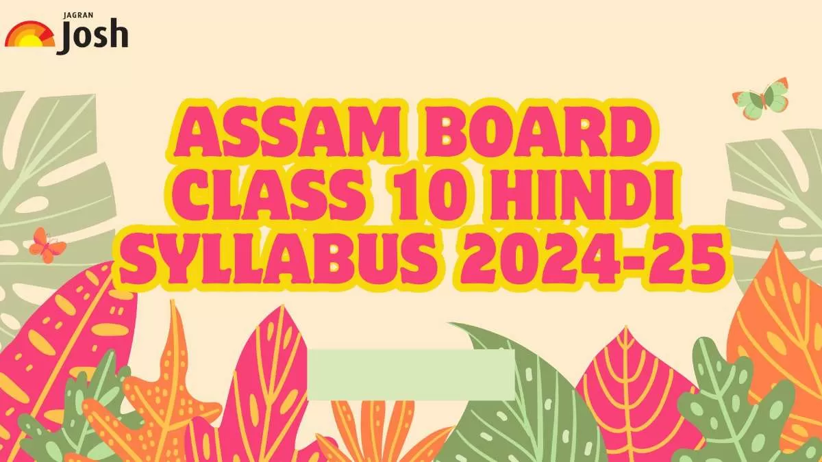 Students Download Assam Board Class 10 Hindi Syllabus. 