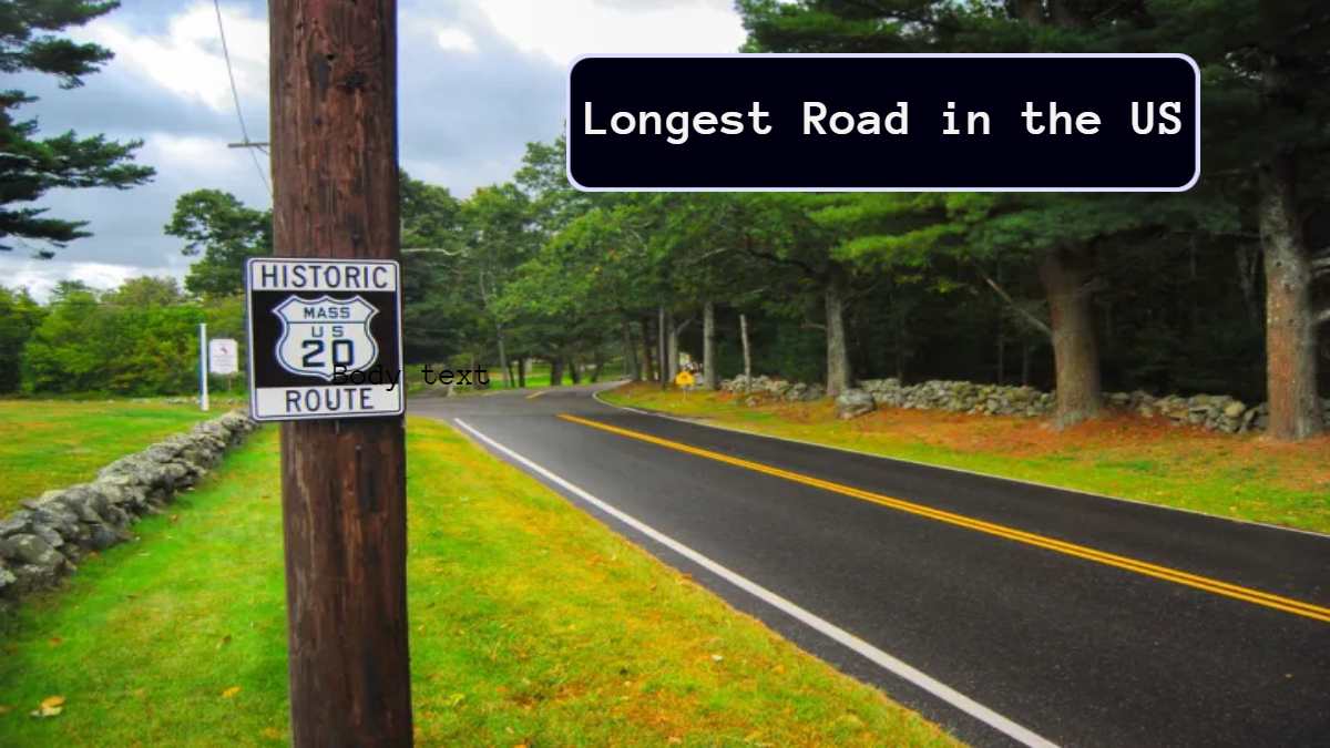 Longest Road in US: U.S. Route 20, Check All Details Here!