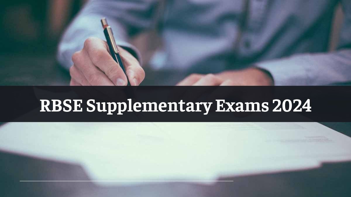 RBSE Supplementary Exam 2024: Rajasthan Board Class 10, 12 Supply Timetable Released at rajeduboard.rajasthan.gov.in