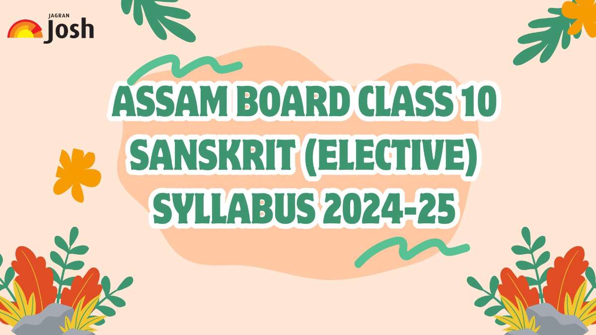 SEBA Assam Board Class 10 Sanskrit (Elective) Syllabus 2024-25: Download Syllabus PDF for Free