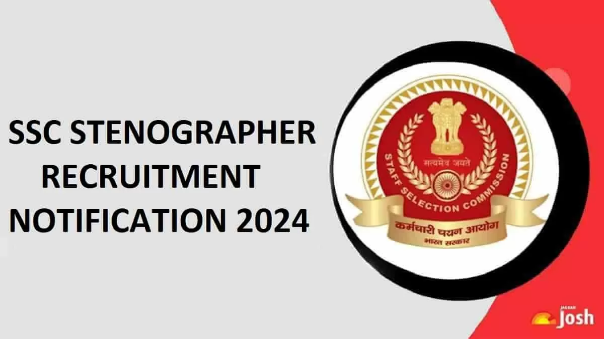 SSC Stenographer Recruitment Notification 2024