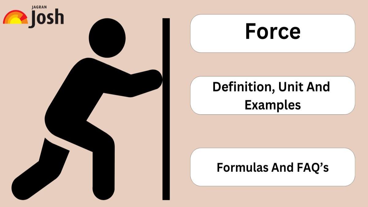 What Is Force?- Definition, Types, Units, Formula and FAQs