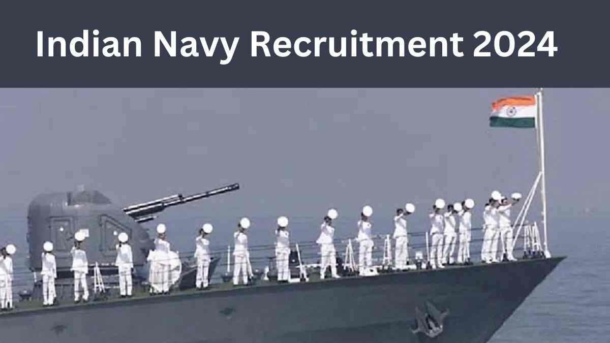 Indian Navy Recruitment 2024: इंडियन नेवी में 10+2 के लिए निकली भर्तियाँ, यहाँ चेक करें आवेदन प्रक्रिया 