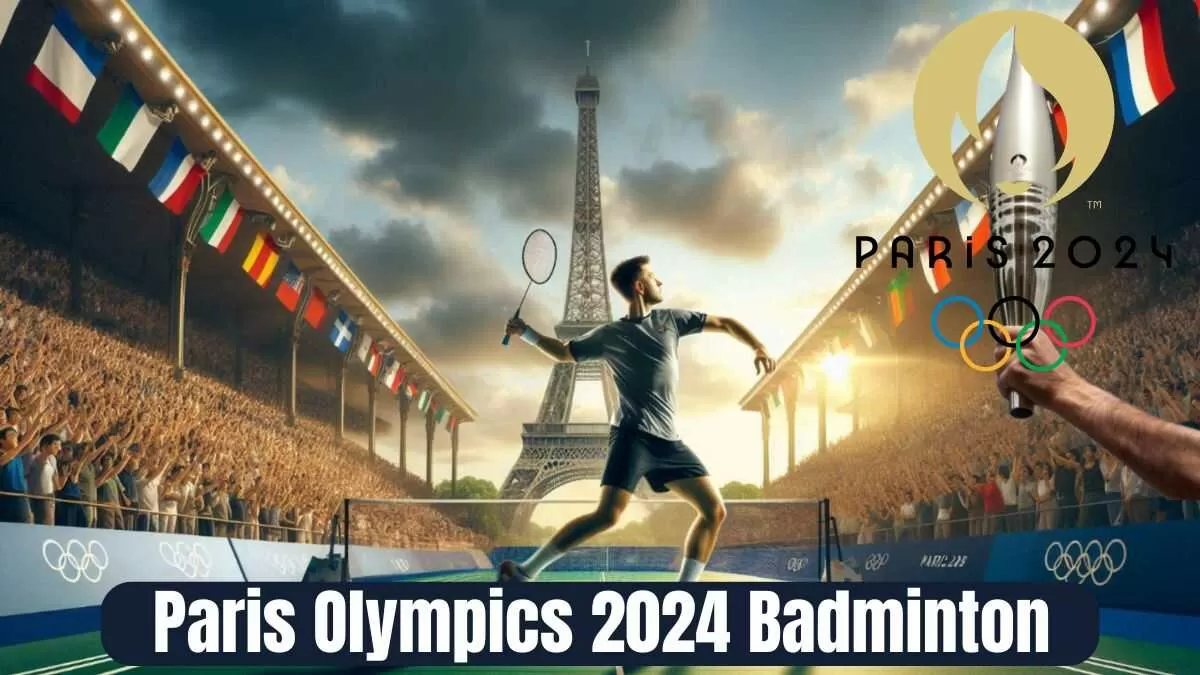 Paris Olympics 2024 Badminton Complete Schedule, Medal Table, and