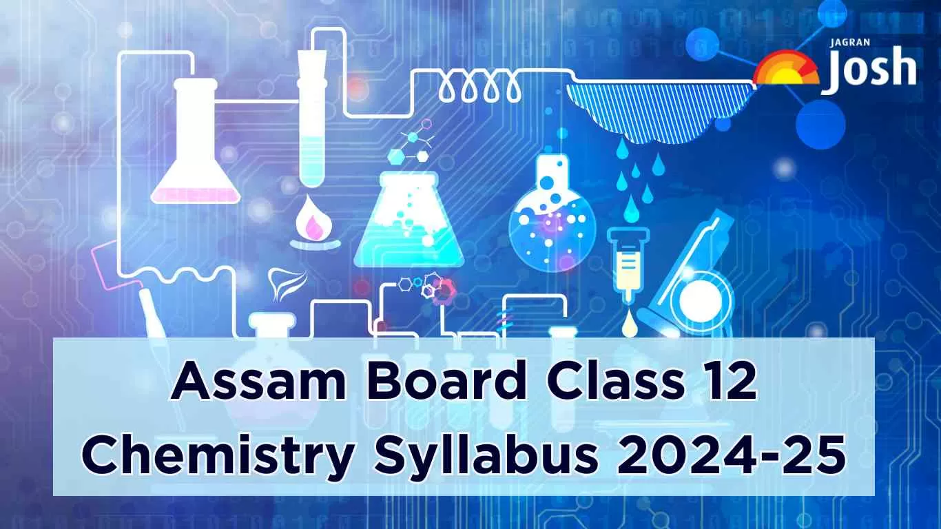  AHSEC Assam Board Class 12 Chemistry Syllabus 2024-25 