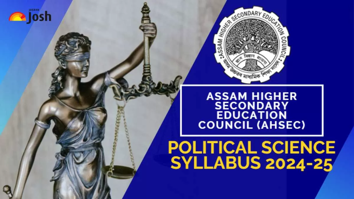 Get here Assam Board HS 2nd Year Political Science Syllabus 2024-25 free PDF Download.
