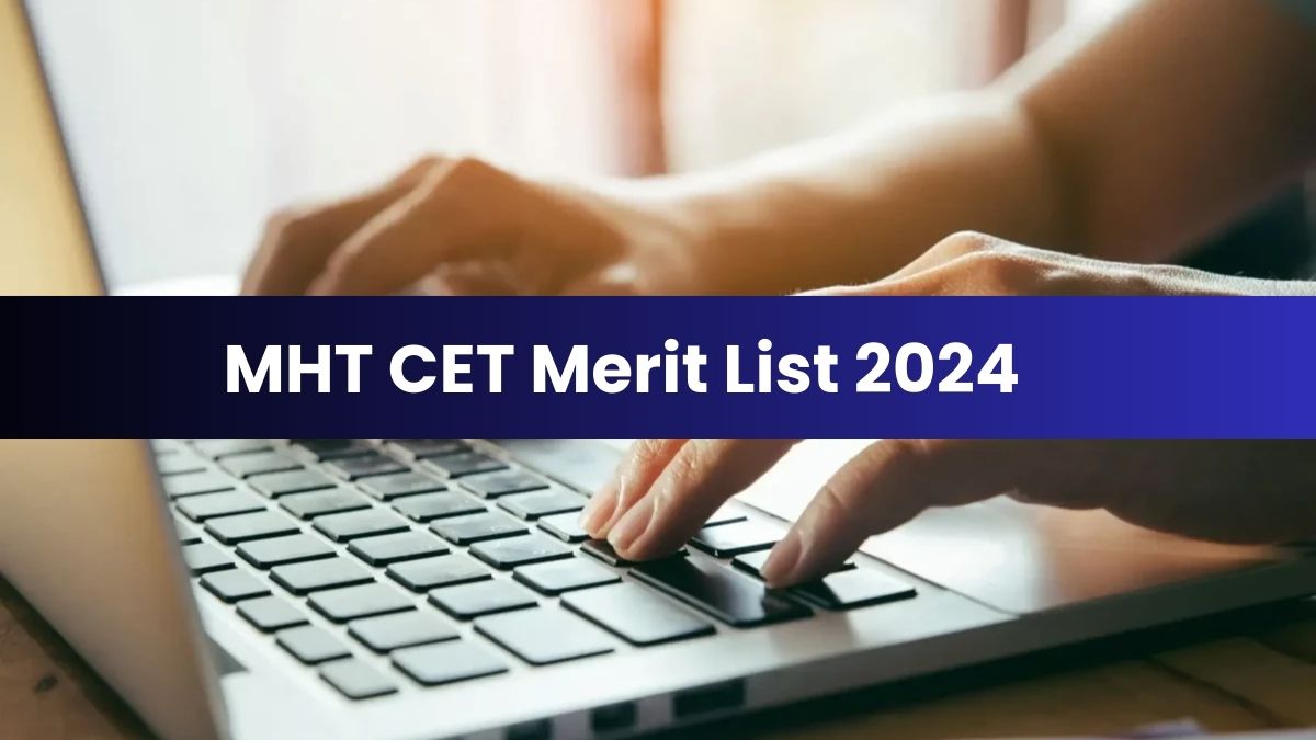 Mht Cet Merit List 2024 To Be Released On August 3 Download At Cetcell Mahacet Org Education Mht Cet Merit List 2024 To Be Released On August 3 Download At Cetcell Mahacet Org Education