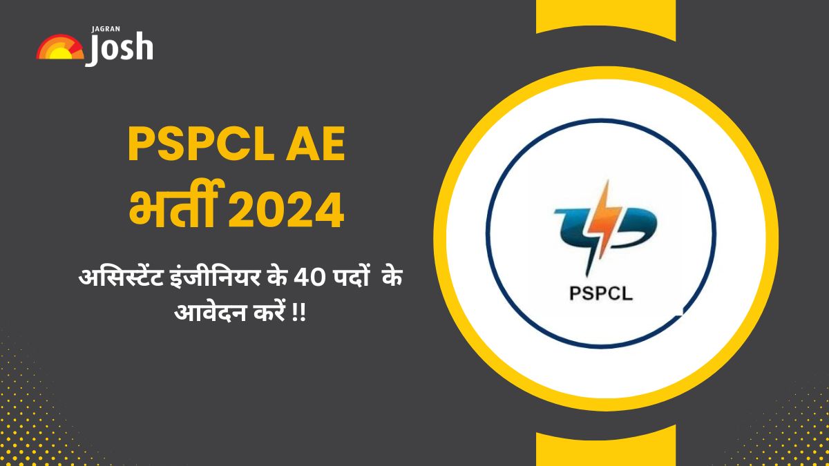 PSPCL AE Recruitment 2024: असिस्टेंट इंजीनियर के पदों पर नौकरी करने का मौका, 18 वर्ष के अभ्यर्थी कर सकते हैं Apply