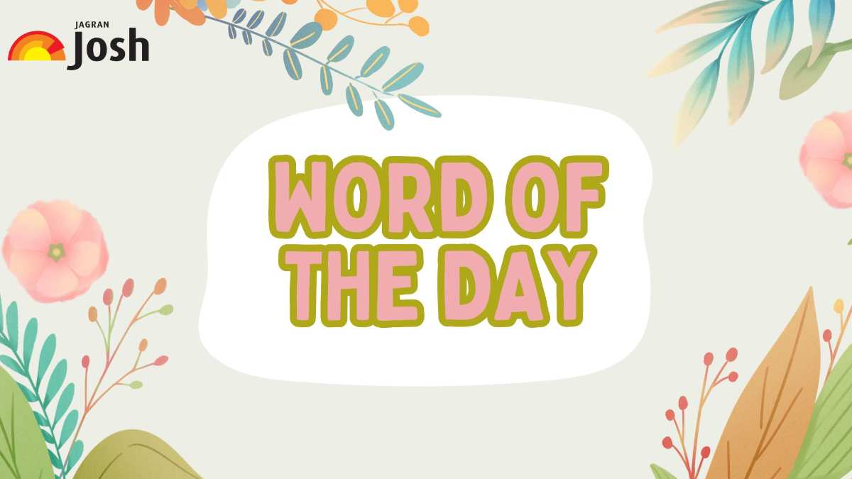 Top 5 Word of the Day for Morning Assembly 30 July, 2024