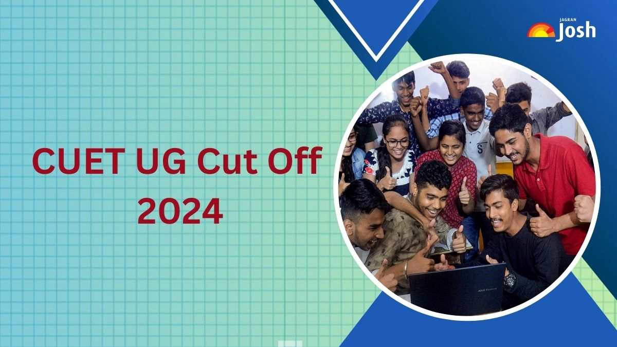 CUET UG Cut Off 2024: Check Category-wise, Course and University-wise Cut Off Marks