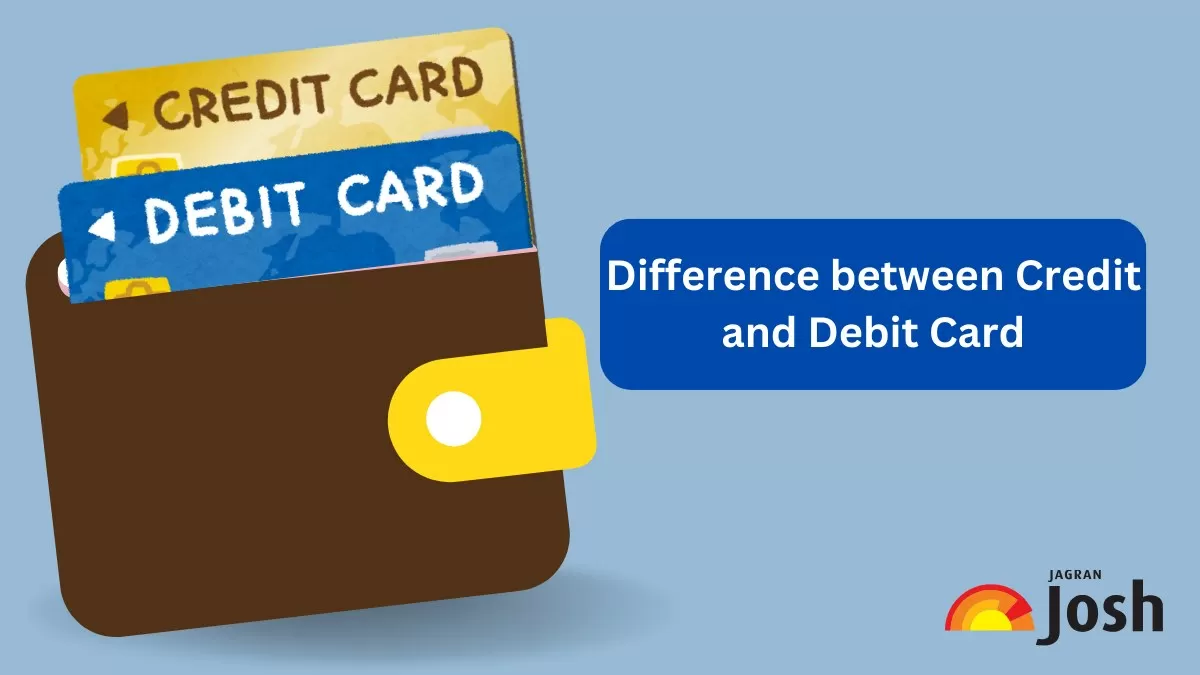 Difference between Debit and Credit Card