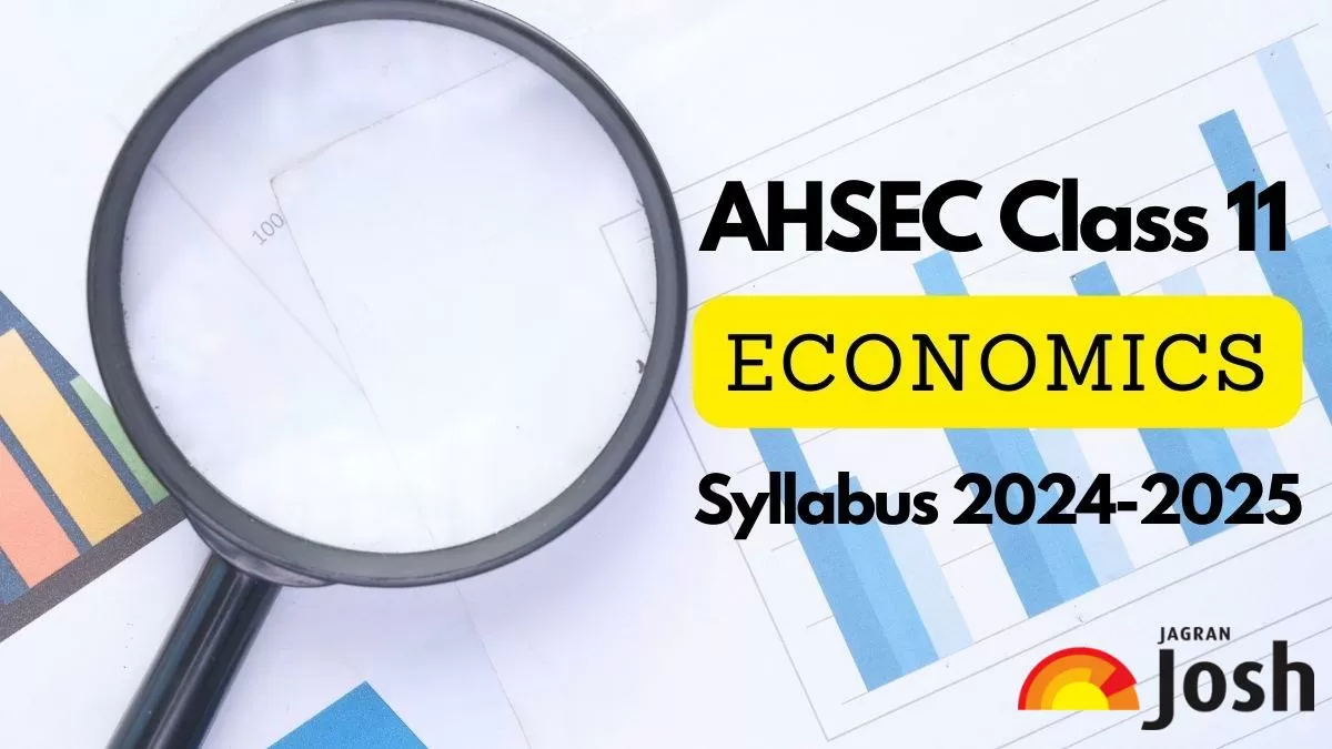 Download AHSEC Class 11 Economics Syllabus 2024-25 in PDF