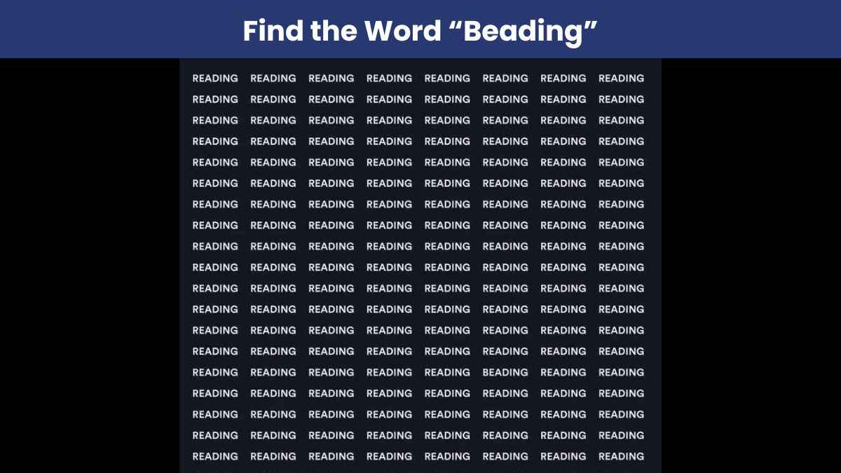 Optical Illusion: You have HD eyes if you can spot the word beading in 7 seconds!