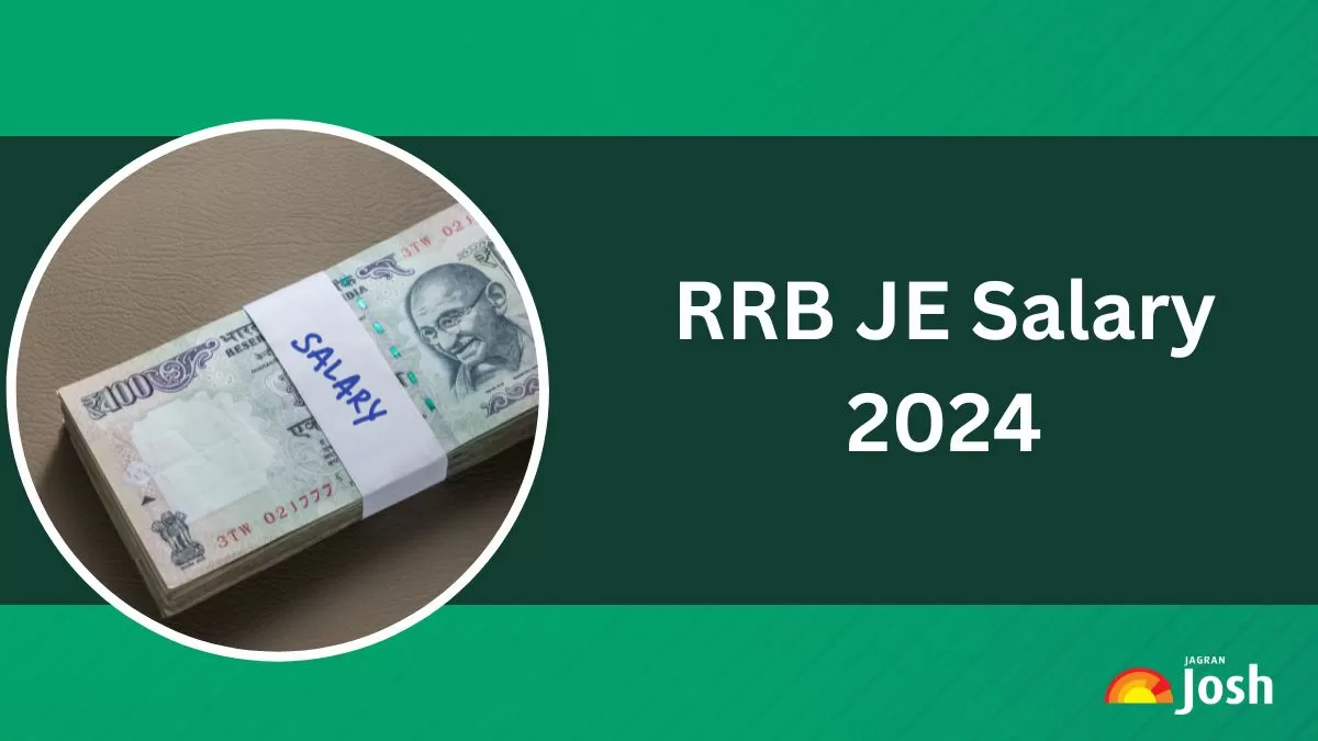 Check RRB JE Salary 2024 here