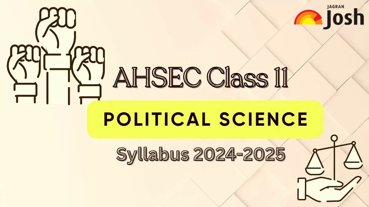 Download AHSEC Class 11 Political Science Syllabus 2024-25 in PDF