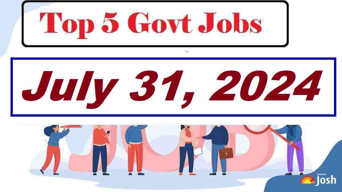 Top 5 Govt Jobs of the Day-July 31, 2024: Apply Online For 3200+ Apprentice, Steno, Overman, AE, Mining Sirdar and others