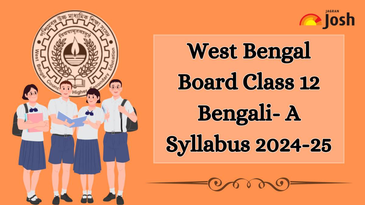 West Bengal WBCHSE Class 12 Bengali-A Syllabus 2024-25: Download Free PDFs 