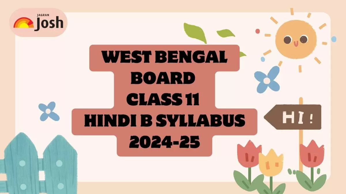 Check the West Bengal Board Class 11 Hindi B Syllabus.