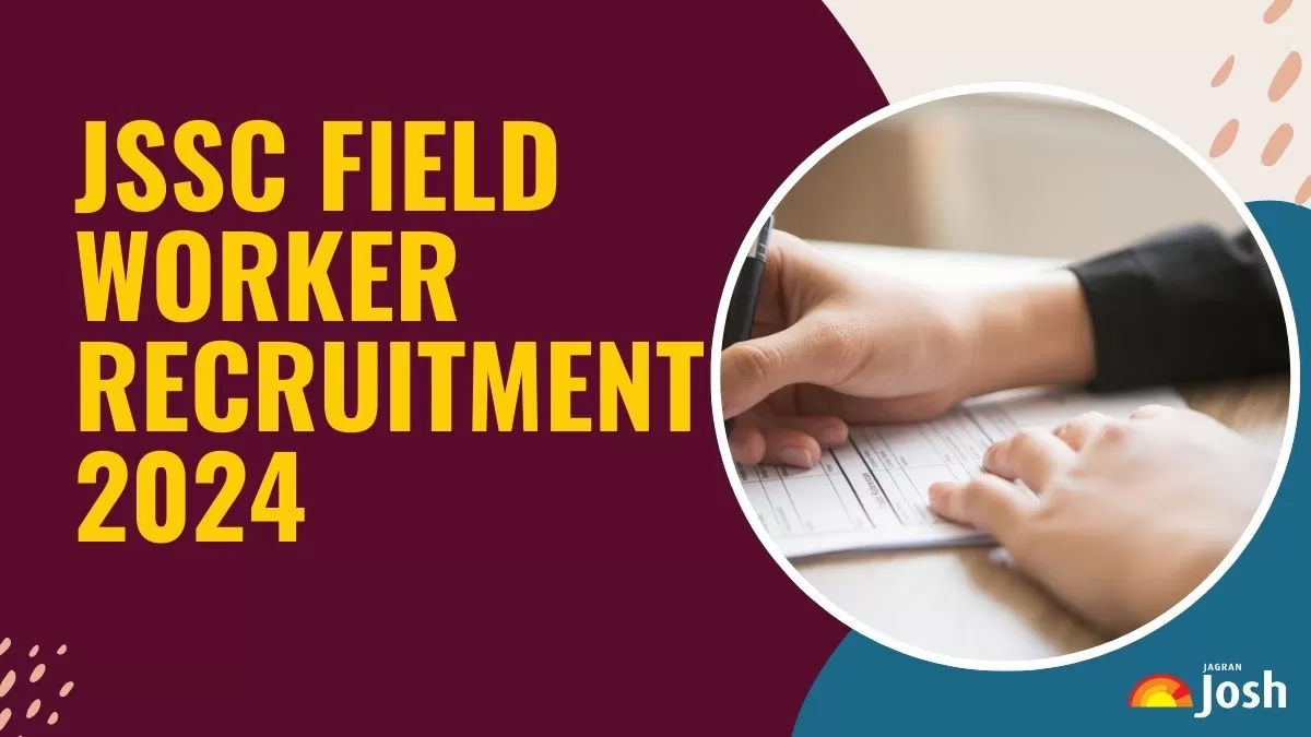 JSSC Field Worker Recruitment: जेएसएससी में फील्ड वर्कर के 500 पदों पर निकली भर्ती 