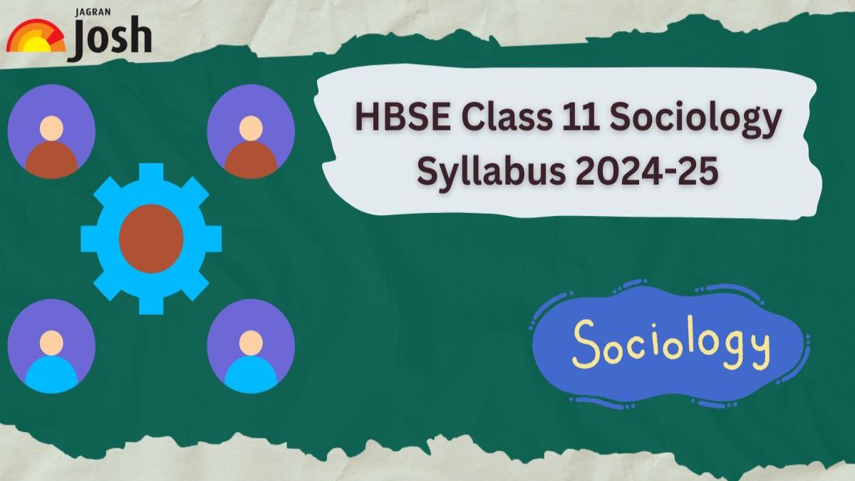 HBSE Class 11 Sociology Syllabus 2024-25: Download The Syllabus PDF Easily Here!