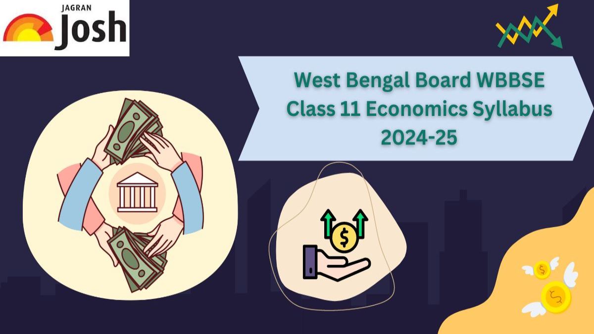 West Bengal Board WBBSE Class 11 Economics Syllabus 2024-25: Download The PDF For Free! 