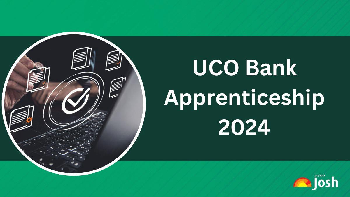 UCO Bank Recruitment 2024: Apply Online for 544 Apprenticeship Vacancies