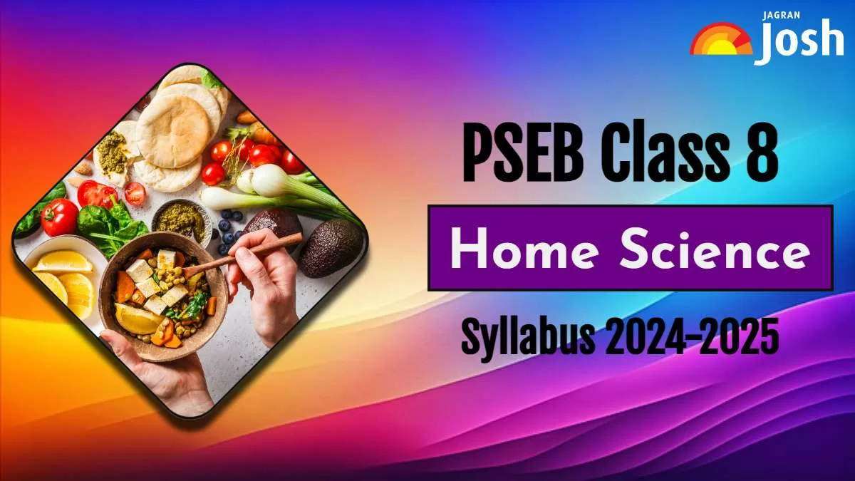 PSEB Class 8 Home Science Syllabus 2024-2025 PDF
