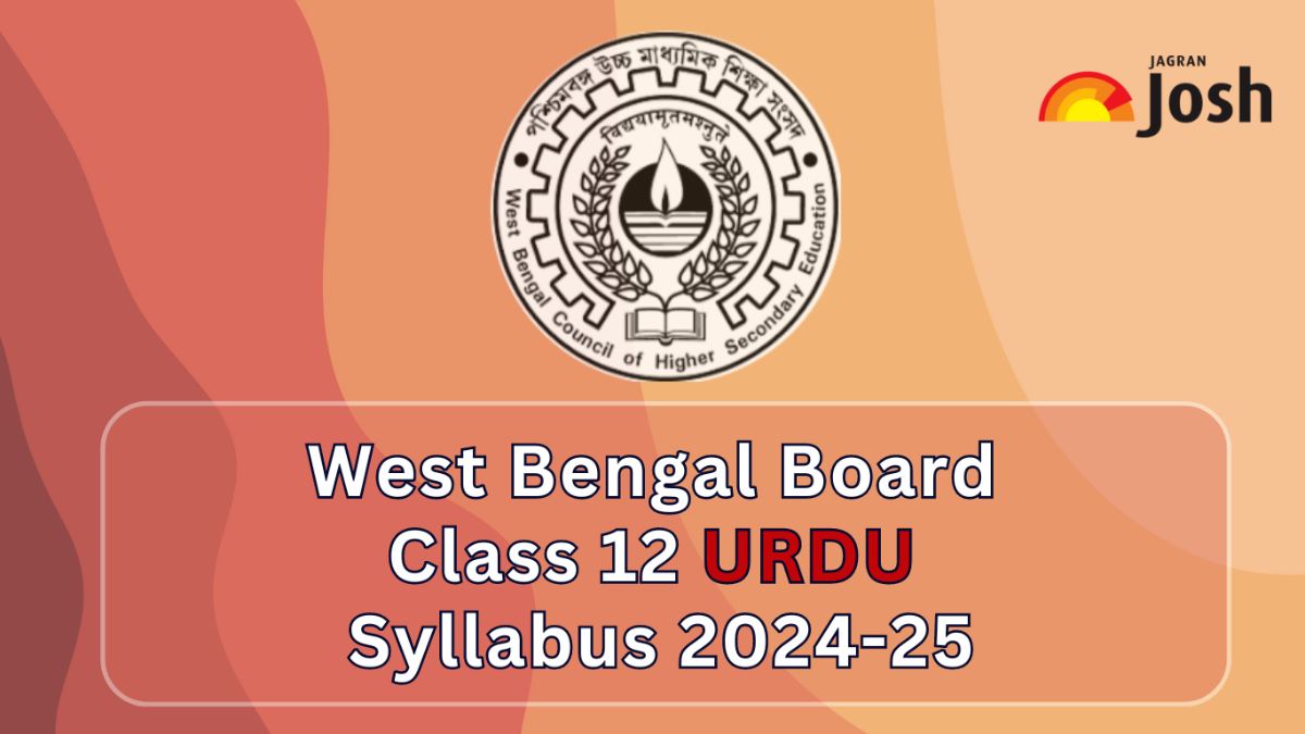 West Bengal WBCHSE Class 12 Urdu Syllabus 2024-25: Download PDFs for Exam