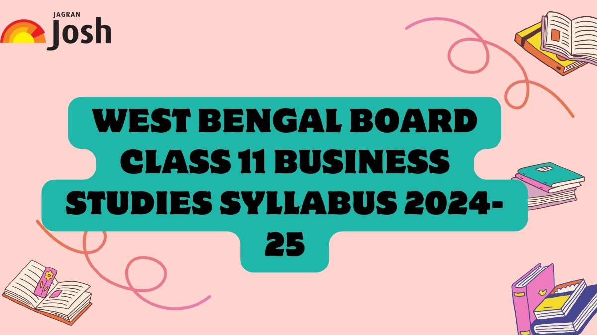 West Bengal Board Class 11 Business Studies Syllabus 2024-25: Download Syllabus PDF For Free