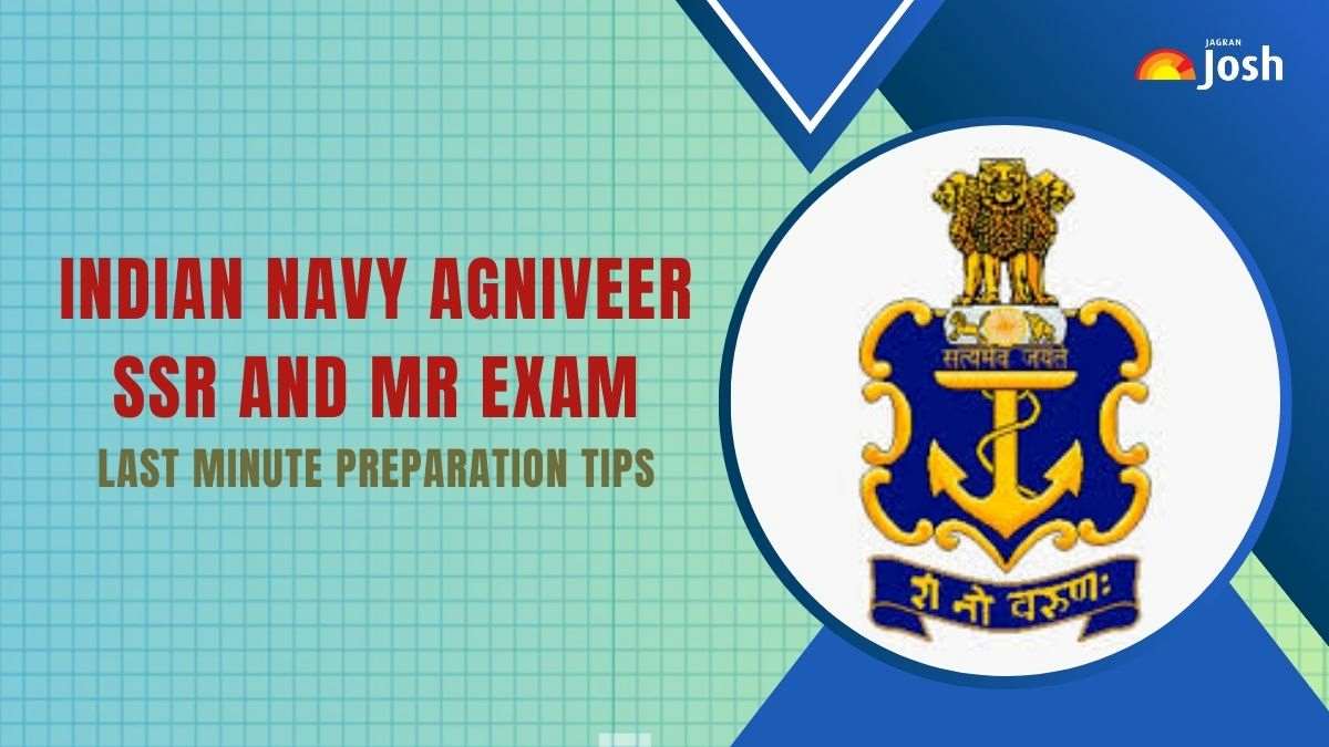 Last Minute Preparation Tips to Crack the Indian Navy Agniveer SSR and MR Exam