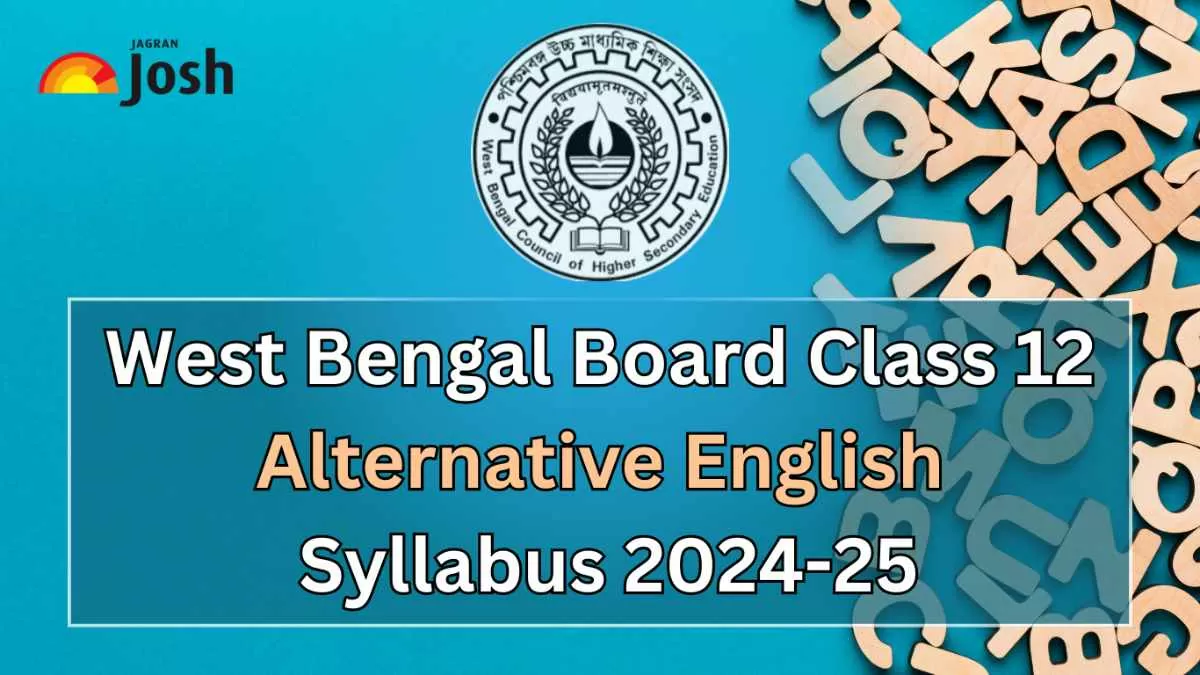 Get details of WB Board Class 12 Alternative English Syllabus 2024, for the academic year 2024-25 