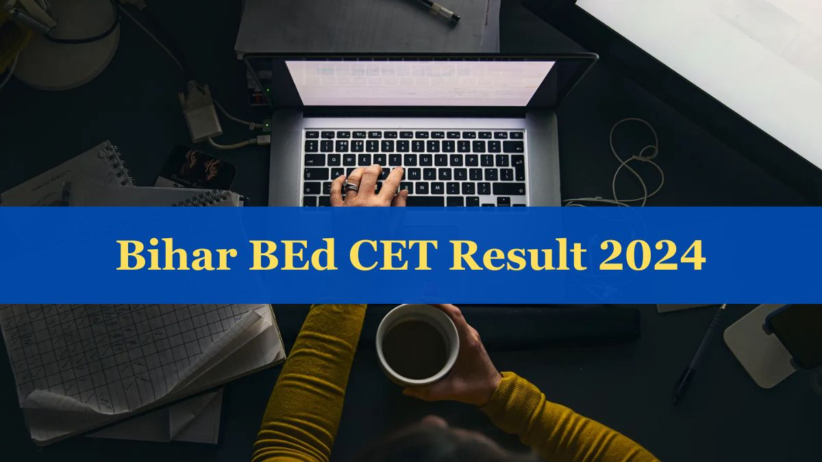 Bihar BEd CET Result 2024 Out at biharcetbed-lnmu.in