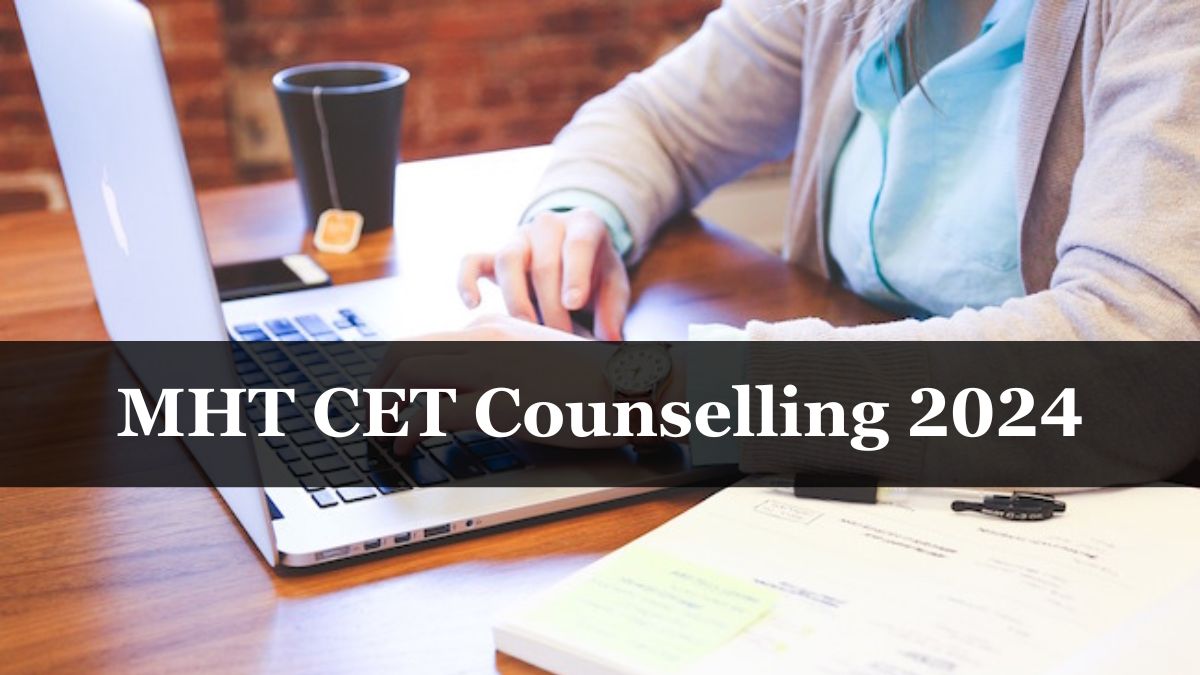 MHT CET Counselling 2024 Registration Starts Tomorrow at cetcell.mahacet.org, Steps to Apply