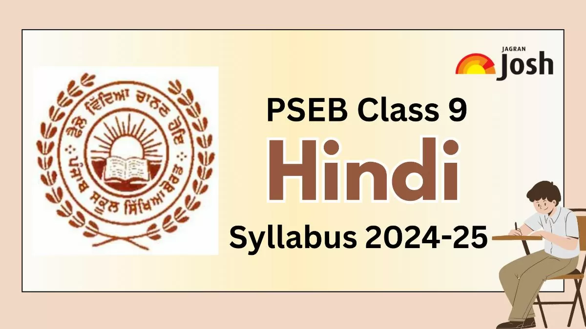 Get the details of Punjab Board PSEB Class 9th Hindi  Syllabus for academic year 2024-25 