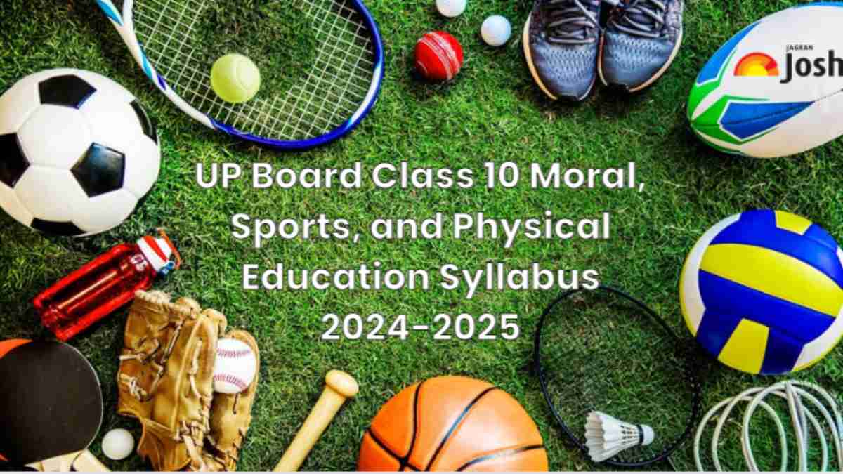 UP Board Class 10 Moral Sports and Physical Education Syllabus 2025: Download UPMSP 10th Moral Sports and Physical Education Syllabus 2024-25 PDF Here