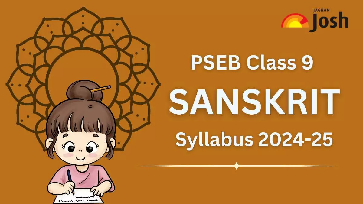 Get the details of Punjab Board PSEB Class 9th Sanskrit  Syllabus for academic year 2024-25 