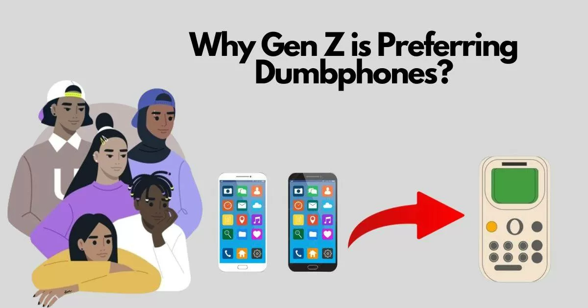 Why is Gen Z Switching from Smartphones to Dumbphones?