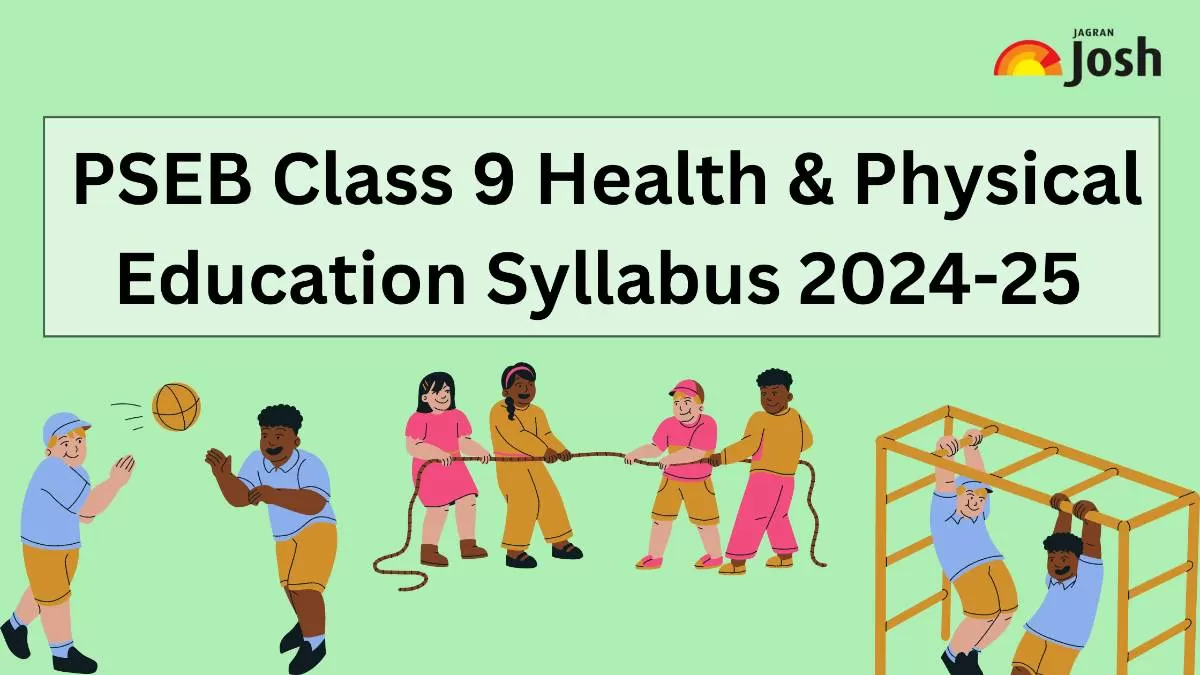 Get the details of Punjab Board PSEB Class 9th Health & Physical Education  Syllabus for academic year 2024-25 