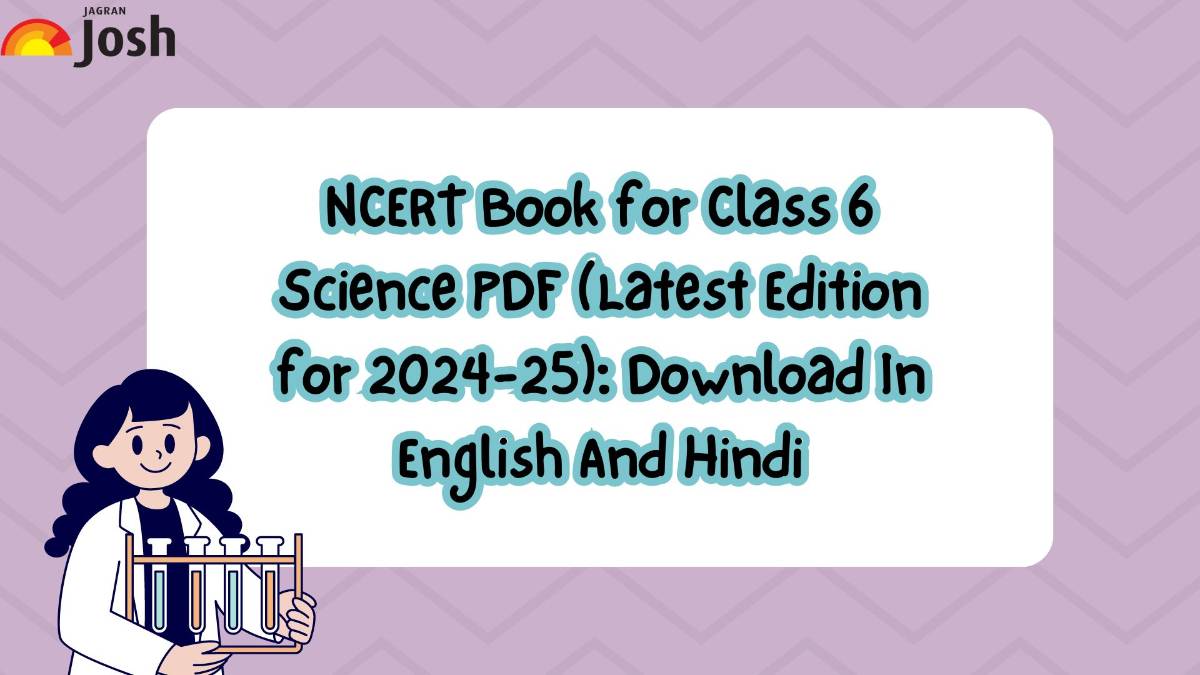 NCERT Book for Class 6 Science PDF (Latest Edition for 2024-25): Download In English And Hindi