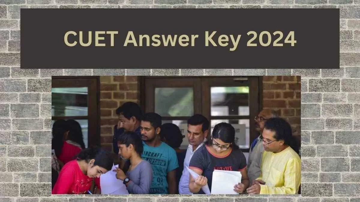 CUET Answer Key 2024 PDF Download: सीयूईटी यूजी की आंसर की आज हो सकती है जारी, यहाँ से करें डाउनलोड 