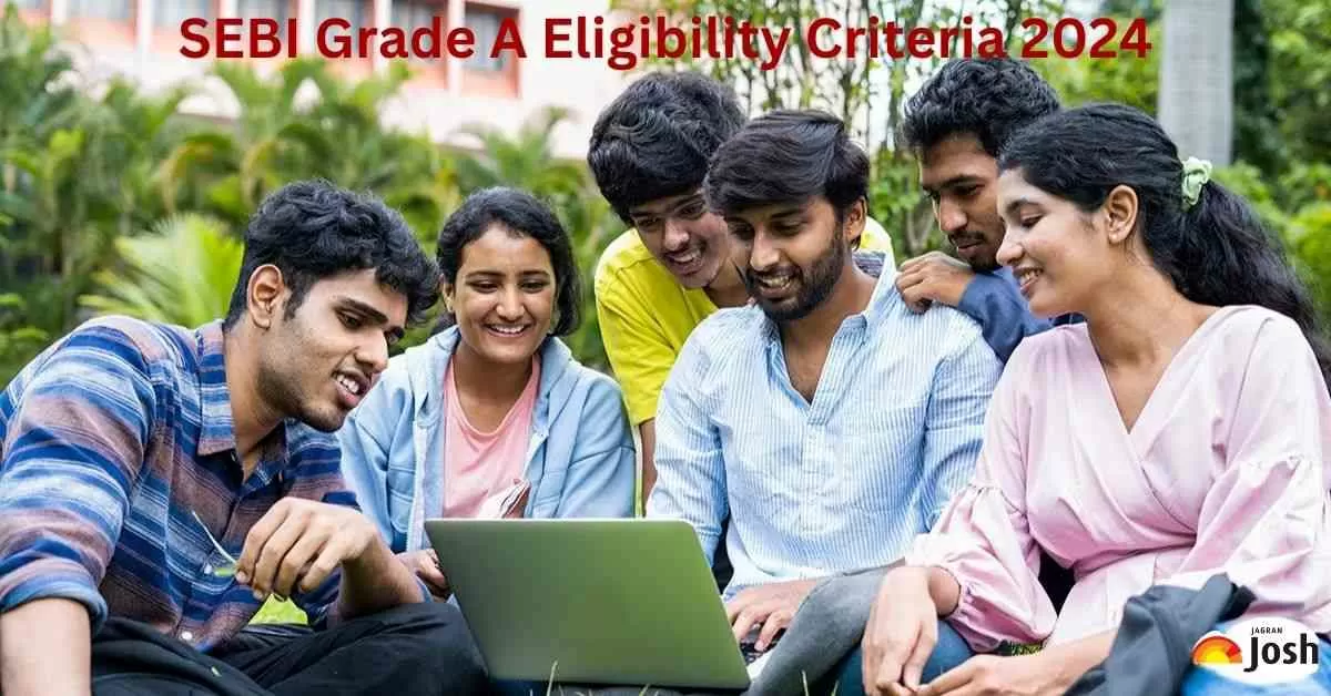 SEBI Grade A Eligibility Criteria 2024