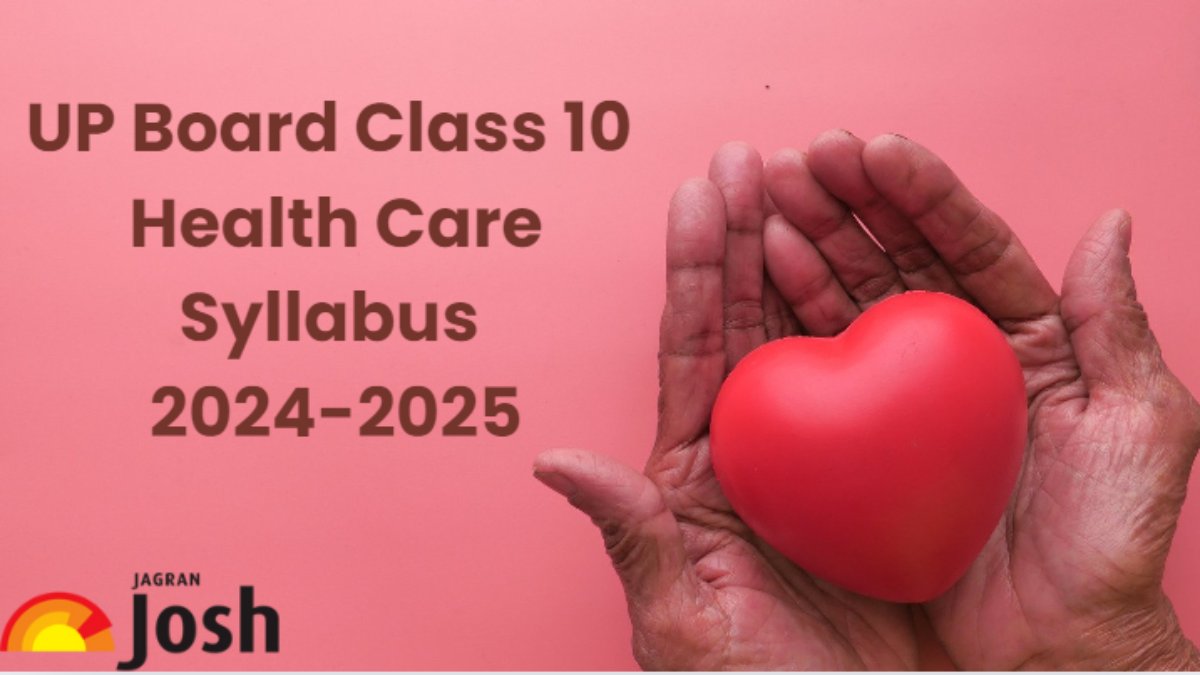 UP Board Class 10 Health Care Syllabus 2025: Download UPMSP 10th Health Care Syllabus 2024-25 PDF Here